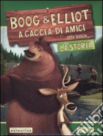 Boog & Elliot a caccia di amici libro