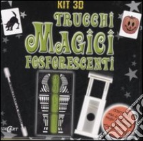 Trucchi magici fosforescenti. Ediz. illustrata. Con gadget libro