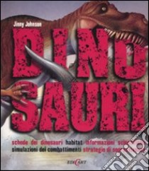 Dinosauri. Ediz. illustrata libro di Johnson Jinny