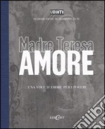 Amore. Una voce d'amore per i poveri libro di Teresa di Calcutta