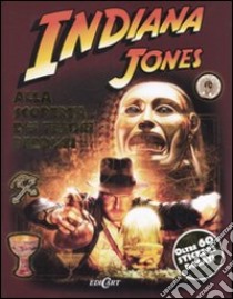 Indiana Jones. Alla scoperta dei tesori perduti. Con adesivi libro di Moulding Lynne - Scott Heather