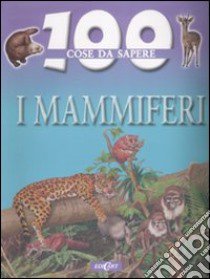 I Mammiferi. Ediz. illustrata libro di Johnson Jinny