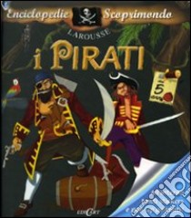 I pirati. Con adesivi. Ediz. illustrata libro