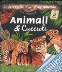 Animali & cuccioli. Con adesivi. Ediz. illustrata libro