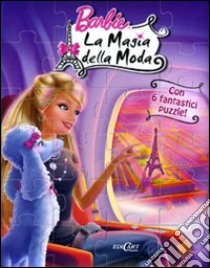 Barbie. La magia della moda. Libro puzzle libro