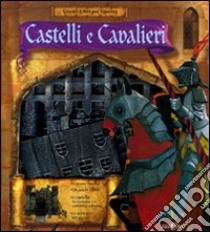 Castelli e cavalieri. Con gadget libro