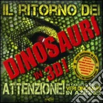 Il ritorno dei dinosauri in 3D. Con CD-ROM libro di Mash Robert