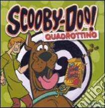 Scooby-Doo! Quadrottino libro