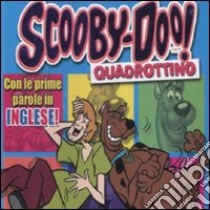 Scooby-Doo! Quadrottino libro