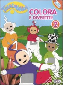 Colora e divertiti! Teletubbies (2) libro