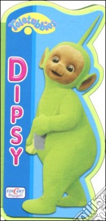 Dipsy. Teletubbies libro di Mugellini Elga