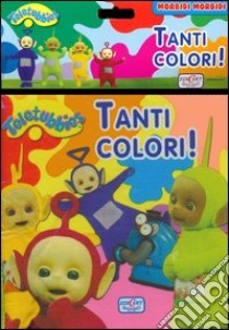 Tanti colori! Teletubbies libro