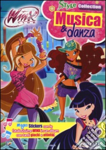 Music & danza. Winx club. Style collection. Ediz. illustrata libro di Straffi Iginio