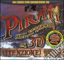 Pirati all'attacco! in 3D. Con CD-ROM libro