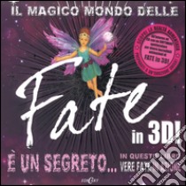 Il magico mondo delle fate in 3D! Con CD-ROM libro