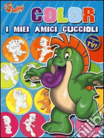 I miei amici cuccioli. Color. I Saurini libro