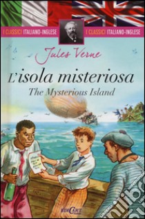 L'isola misteriosa-The mysterious island. Ediz. bilingue libro di Verne Jules