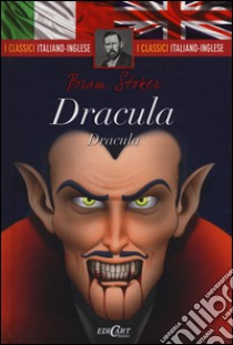 Dracula. Testo inglese a fronte. Ediz. bilingue libro di Stoker Bram