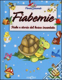 Fiabemie. Fiabe e storie del bosco incantato. Ediz. illustrata libro