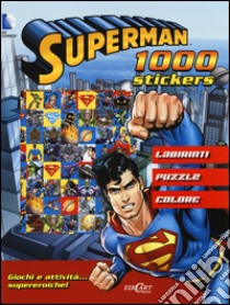 Superman. 1000 stickers. Ediz. illustrata libro