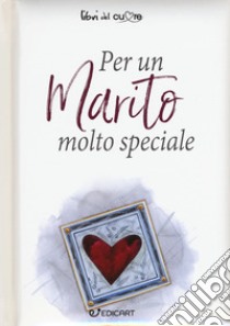 Per un marito molto speciale libro di Exley H. (cur.)