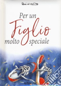 Per un figlio molto speciale libro di Brown Pam