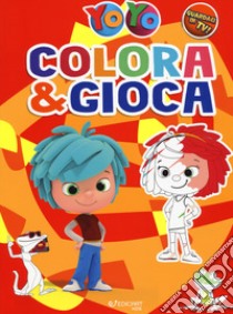 Colora & gioca. YoYo. Ediz. a colori libro