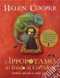 L'ippopotamo in fondo al corridoio libro di Cooper Helen