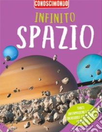 Infinito spazio. Conoscimondo libro di Kelly Miles