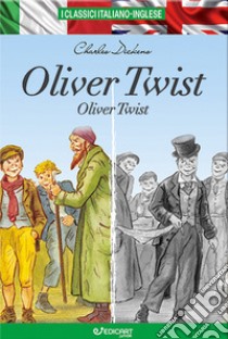 Oliver Twist. Testo inglese a fronte libro di Dickens Charles