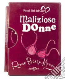 Maliziose donne libro di Exley H. (cur.)