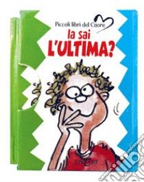 La sai l'ultima? libro