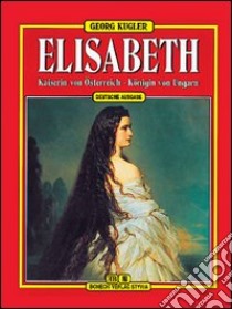 Elisabetta. Ediz. tedesca libro di Kugler Georg