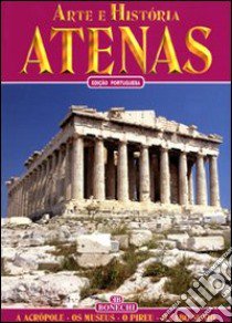 Atene. Ediz. portoghese libro di Vingopoulou Ioli; Casulli Melina