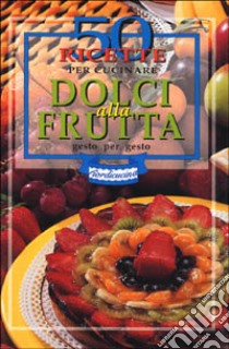 Dolci alla frutta libro