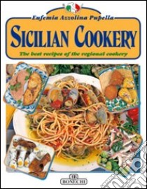 La cucina siciliana. Ediz. inglese libro di Azzolina Pupella Eufemia