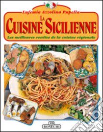 La cucina siciliana. Ediz. francese libro di Azzolina Pupella Eufemia