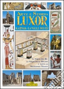 Luxor, Karnak, la valle dei Re libro di Magi Giovanna