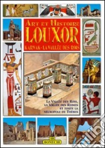 Luxor, Karnak, la valle dei Re. Ediz. francese libro di Magi Giovanna