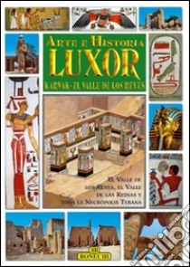Luxor, Karnak, la valle dei Re. Ediz. spagnola libro di Magi Giovanna