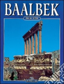 Baalbek. La città del sole. Ediz. inglese libro di Fabbri Patrizia