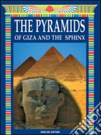 Le piramidi di Giza e la sfinge. Ediz. inglese libro di Magi Giovanna