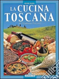 La cucina toscana libro di Piazzesi Elisabetta