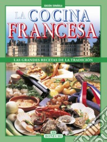 La cucina francese. Ediz. spagnola libro