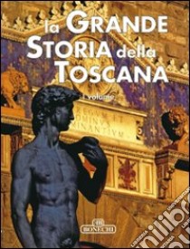 La grande storia della Toscana libro di Adriani Maurilio; Nistri Enrico