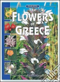 I fiori di Grecia. Ediz. Inglese libro