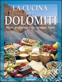 La cucina delle Dolomiti libro di Piazzesi P. (cur.)