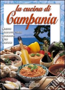 La cucina di Campania libro di Piazzesi P. (cur.)