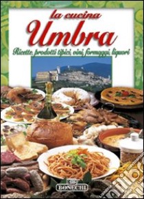 La cucina umbraa libro di Piazzesi P. (cur.)