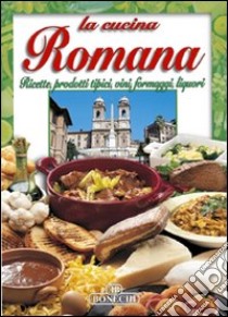 La cucina romana libro di Piazzesi P. (cur.)